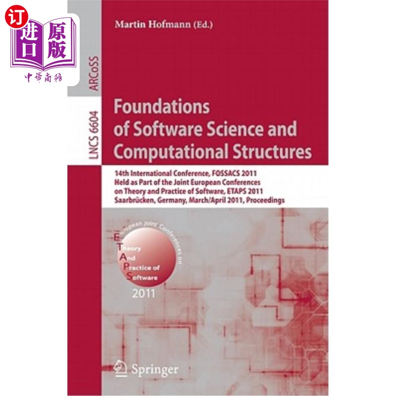 海外直订Foundations of Software Science and Computational Structures: 14th International 软件科学和计算结构基础:第