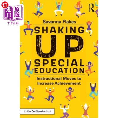 海外直订Shaking Up Special Education: Instructional Moves to Increase Achievement 震撼特殊教育:提高成绩的教学举措