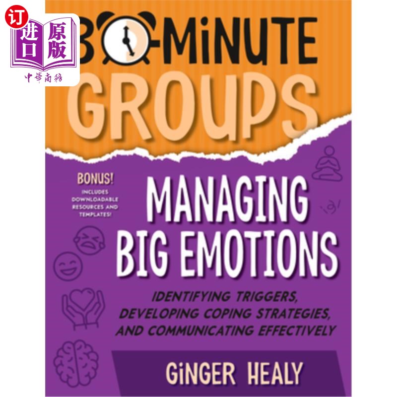 海外直订30-Minute Groups: Managing Big Emotions: Identifying Triggers, Developing Coping 30分钟小组：管理大情绪：识
