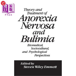 海外直订医药图书Theory and Treatment of Anorexia Nervosa and Bulimia: Biomedical Sociocultural & 神经性厌食症与贪食