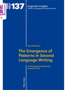 海外直订The Emergence of Patterns in Second Language Writing; A Sociocognitive Explorati 第二语言写作中模式的出现词