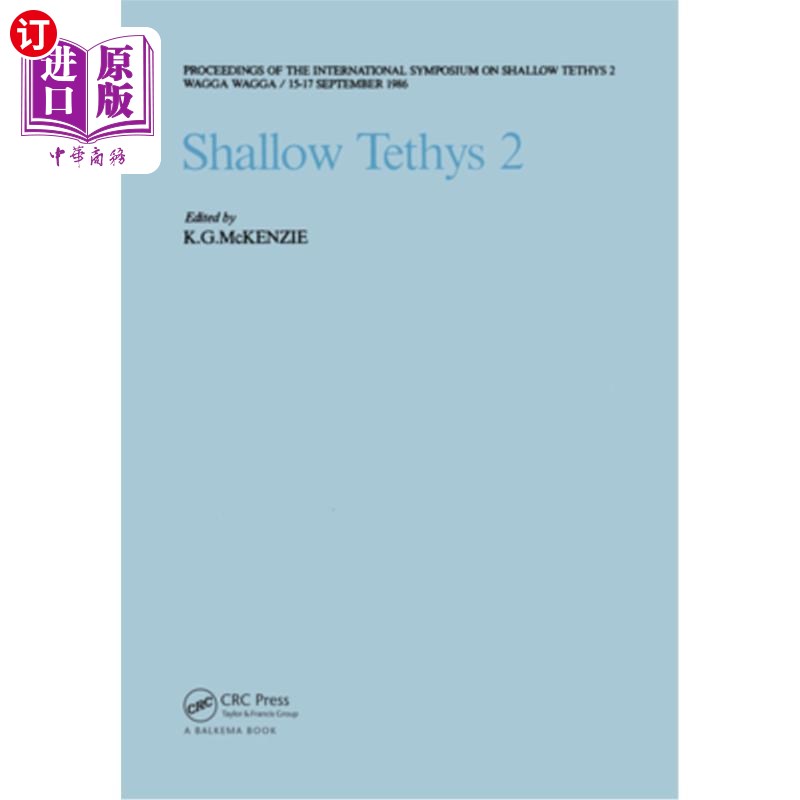 海外直订Shallow Tethys 2: Proceedings of the International Symposium on Shallow Tethys 2 浅海特提斯2号：浅海特提斯2