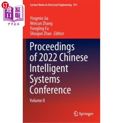 海外直订Proceedings of 2022 Chinese Intelligent Systems Conference: Volume II 2022中国智能系统会议论文集:卷二