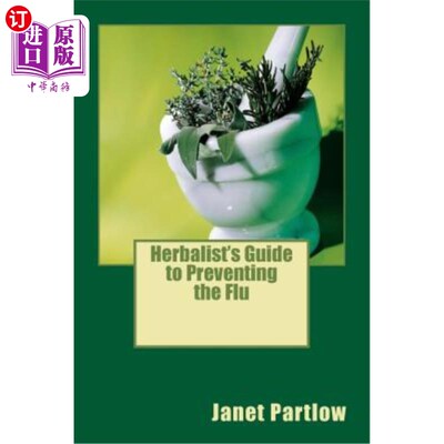 海外直订医药图书Herbalist's Guide to Preventing the Flu 中医预防流感指南