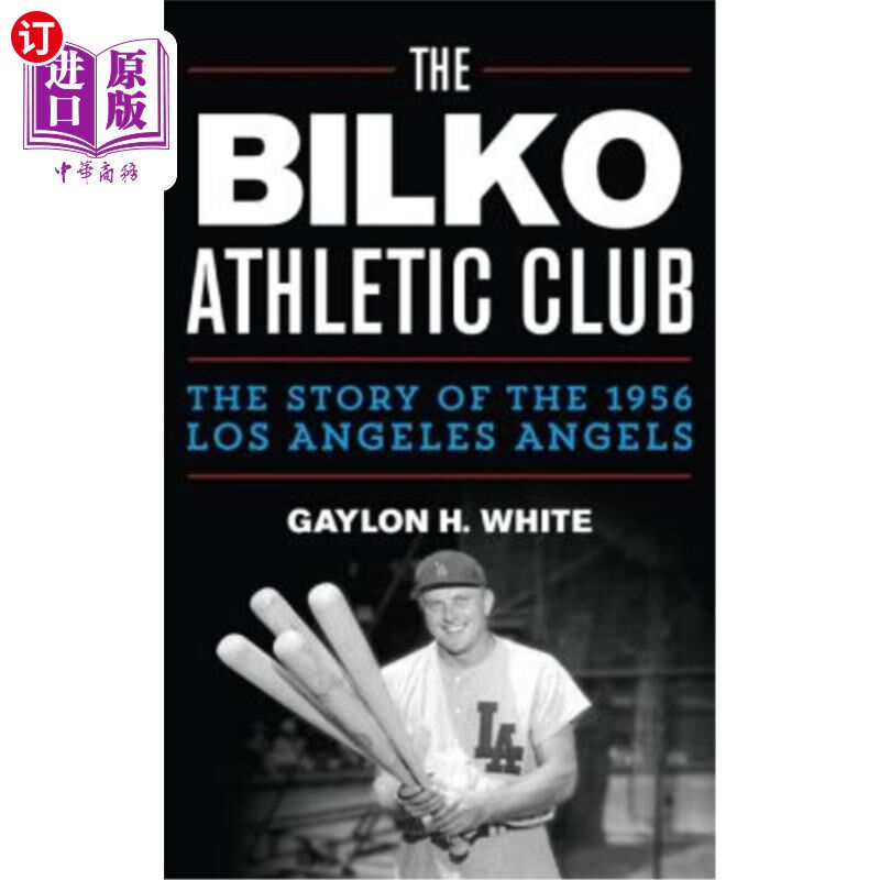 海外直订the bilko athletic club: the story of the 1956 los