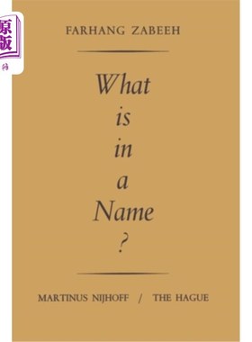 海外直订What is in a Name?: An Inquiry into the Semantics and Pragmatics of Proper Names 名字中包含什么?专名的语义