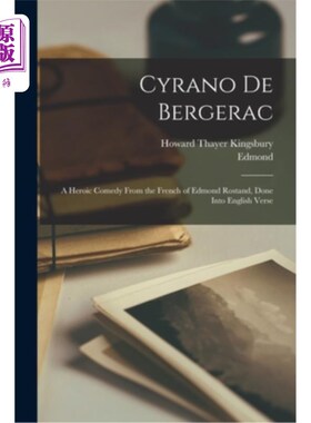 海外直订Cyrano De Bergerac; a Heroic Comedy From the French of Edmond Rostand, Done Into 西拉诺·德·贝尔热拉克;爱德