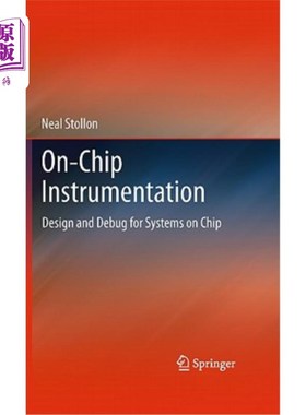 海外直订On-Chip Instrumentation: Design and Debug for Systems on Chip 片上仪器：片上系统的设计与调试