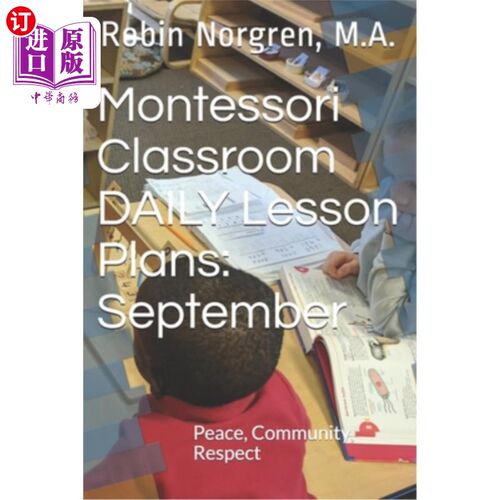 海外直订Montessori Classroom DAILY Lesson Plans: September: Peace, Community, Respect 蒙台梭利课堂每日课程计划：9月