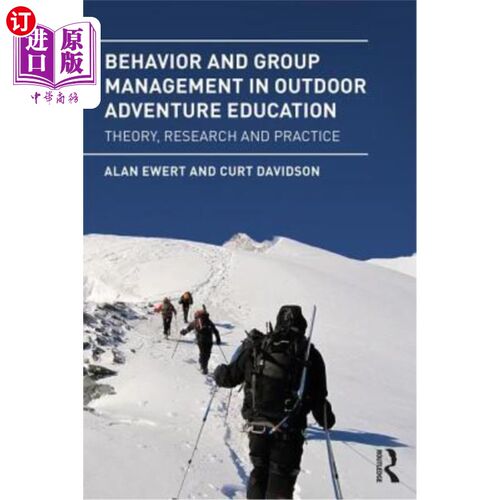 海外直订Behavior and Group Management in Outdoor Adventure Education: Theory, Research a 户外冒险教育中的行为与群体