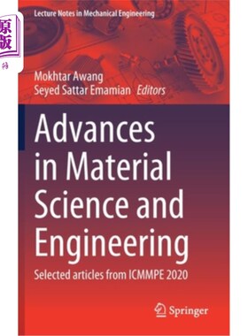 海外直订Advances in Material Science and Engineering: Selected Articles from Icmmpe 2020 材料科学与工程进展:Icmmp