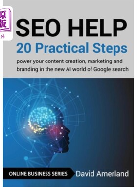 海外直订SEO Help: 20 Practical Steps to Power your Content Creation, Marketing and Brand SEO帮助:在谷歌搜