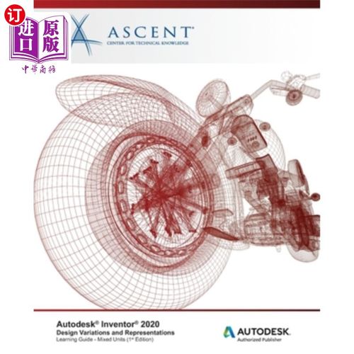 海外直订Autodesk Inventor 2020: Design Variations and Representations (Mixed Units): Aut Autodesk I