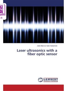 海外直订Laser ultrasonics with a fiber optic sensor 激光超声与光纤传感器