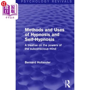 and 心理学复兴 Hypnosis ... Self 海外直订Methods 方法与用途 催眠与自我催眠 Uses