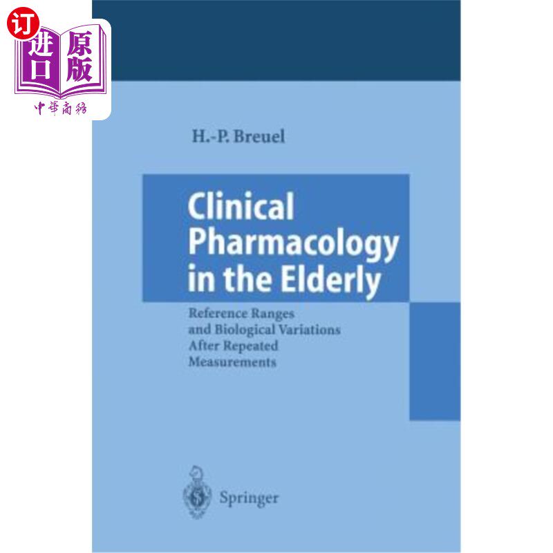 海外直订医药图书Clinical Pharmacology in the Elderly: Reference Ranges and Biological Variations 老年人的临床药理学