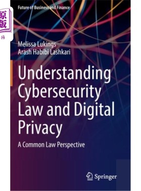 海外直订Understanding Cybersecurity Law and Digital Privacy: A Common Law Perspective 理解安全法律和数字隐私:普