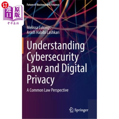 海外直订Understanding Cybersecurity Law and Digital Privacy: A Common Law Perspective 理解安全法律和数字隐私:普