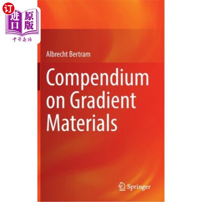 海外直订Compendium on Gradient Materials 梯度材料纲要