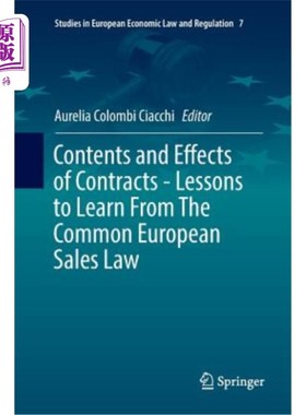 海外直订Contents and Effects of Contracts-Lessons to Learn from the Common European Sale 合同的内容与效力——借鉴欧