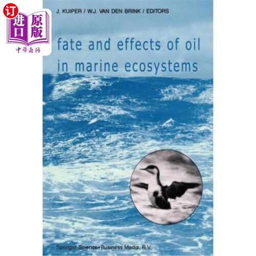 海外直订Fate and Effects of Oil in Marine Ecosystems: Proceedings of the Conference on O 石油在海洋生态系统中的命运