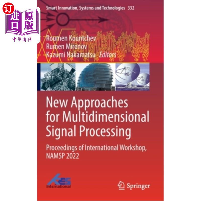 海外直订New Approaches for Multidimensional Signal Processing: Proceedings of Internatio 多维信号处理的新方法:国际