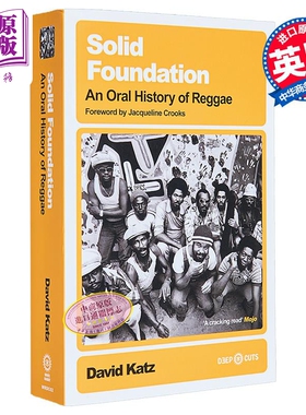 坚实的基础 雷鬼音乐的口述历史 英文原版 Solid Foundation:An oral history of reggae David Katz【中商原版】