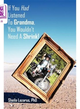 海外直订If You Had Listened To Grandma, You Wouldn't Need A Shrink! 如果你听了奶奶的话，你就不需要心理医生了！