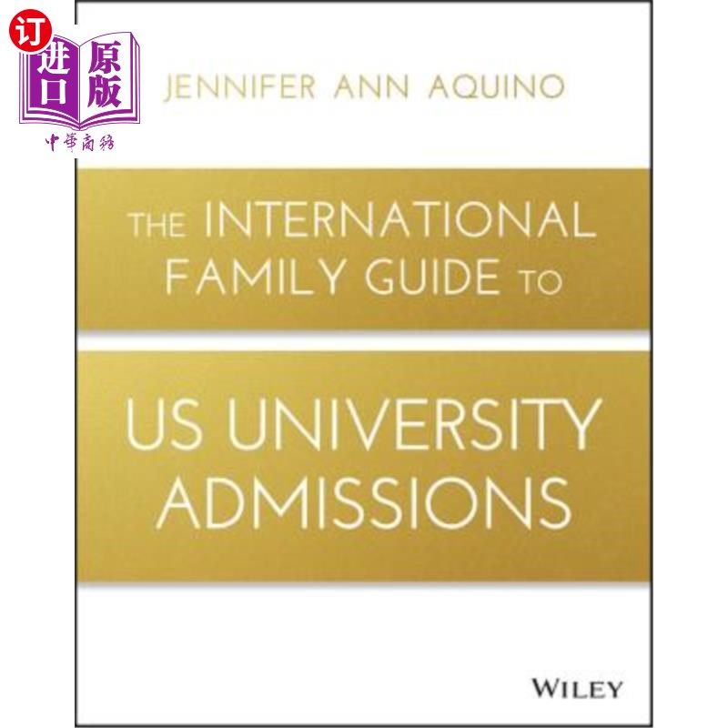 海外直订The International Family Guide to Us University Admissions 美国大学入学国际家庭指南