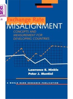 海外直订Exchange Rate Misalignment: Concepts and Measurement for Developing Countries 汇率失调：发展中国家的概念和衡量