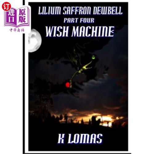 海外直订Lilium Saffron Dewbell: Part Four: Wish Machine 藏红花百合：第四部分：许愿机