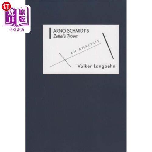 海外直订Arno Schmidt's Zettel's Traum: An Analysis 阿诺·施密特的《泽泰尔的创伤:分析》