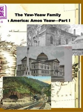 海外直订The Yaw-Yeaw Family in America, Volume 8: The Family of Amos Yeaw and Mary Frank 美国的 Yaw-Ye