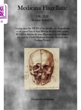 海外直订医药图书Medicina Flagellata: Or, The Doctor Scarify'd 鞭毛虫：或者，医生把