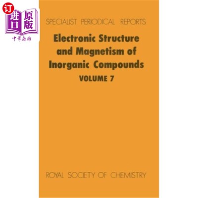 海外直订Electronic Structure and Magnetism of Inorganic Compounds: Volume 7 无机化合物的电子结构和磁性：第7卷