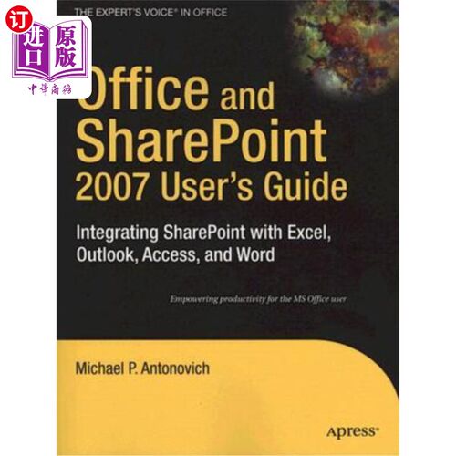 海外直订Office and Sharepoint 2007 User's Guide: Integrating Sharepoint with Excel, Outl Office和Sha