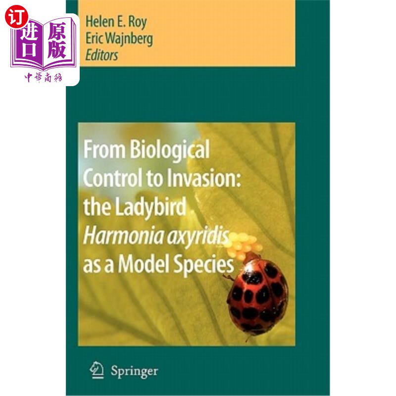 海外直订From Biological Control to Invasion: The Ladybird Harmonia Axyridis as a Model S 从生物防治到入侵:异色瓢虫为模