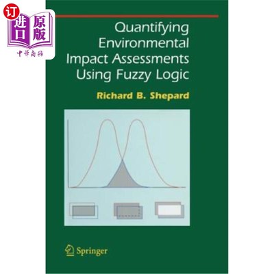 海外直订Quantifying Environmental Impact Assessments Using Fuzzy Logic 利用模糊逻辑量化环境影响评价