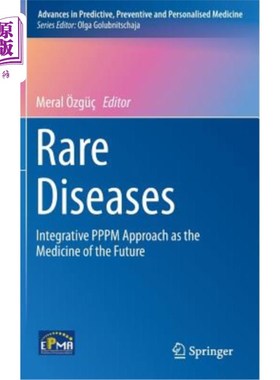 海外直订Rare Diseases: Integrative Pppm Approach as the Medicine of the Future 罕见疾病：作为未来医学的综合Pppm方法