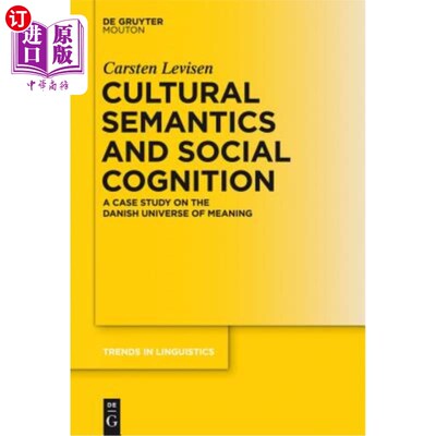 海外直订Cultural Semantics and Social Cognition: A Case Study on the Danish Universe of  文化语义学与社会认知：丹麦