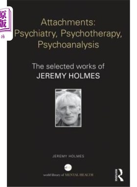 海外直订医药图书Attachments: Psychiatry, Psychotherapy, Psychoanalysis: The selected works of Je 附:精神病学，心理