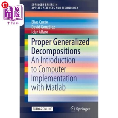 海外直订Proper Generalized Decompositions: An Introduction to Computer Implementation wi 恰当的广义分解：用Matlab