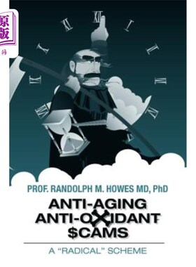 海外直订医药图书Anti-aging Anti-oxidant Scams: A 