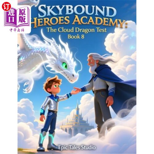 海外直订Skybound Heroes Academy: The Cloud Dragon Test - Book 8: Magical Dragon Trial of 天界英雄学院：云龙测试-第8