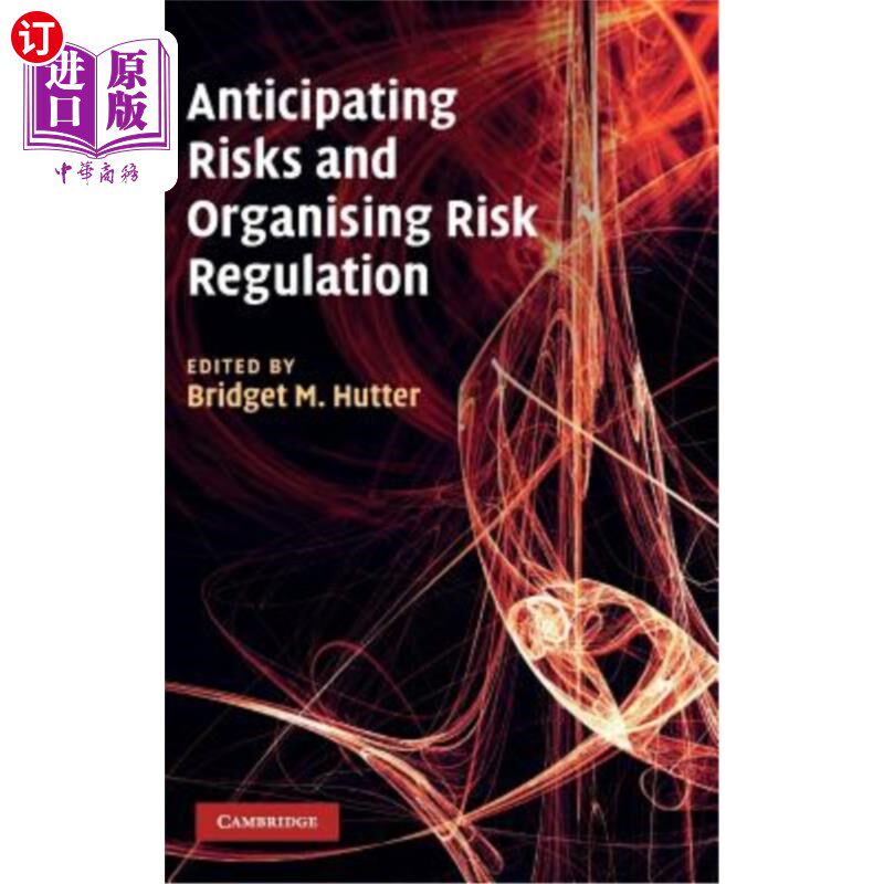 海外直订Anticipating Risks and Organising Risk Regulation 预测风险和组织风险监管