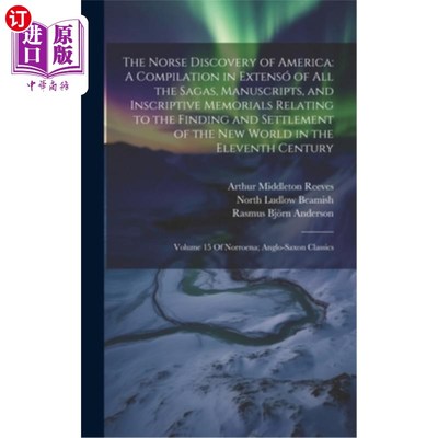 海外直订The Norse Discovery of America: A Compilation in Extensó of All the Sagas, Manus 北欧人发现美洲：Ex