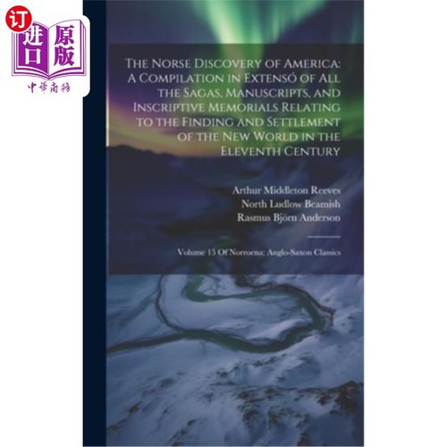 海外直订The Norse Discovery of America: A Compilation in Extensó of All the Sagas, Manus 北欧人发现美洲：Ex