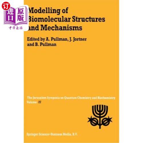 海外直订Modelling of Biomolecular Structures and Mechanisms: Proceedings of the Twenty-S 生物分子结构与机制的模拟：