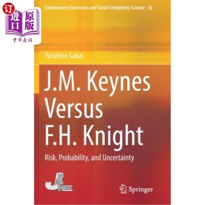 海外直订J.M. Keynes Versus F.H. Knight: Risk, Probability, and Uncertainty j。m。凯恩斯与f。h。奈特:风险，概率和不