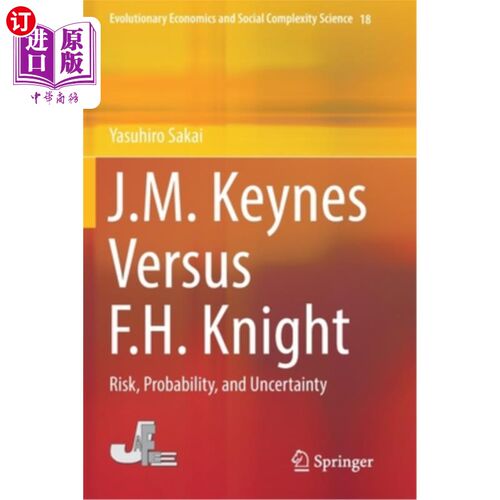 海外直订J.M. Keynes Versus F.H. Knight: Risk, Probability, and Uncertainty j。m。凯恩斯与f。h。奈特:风险，概率和不